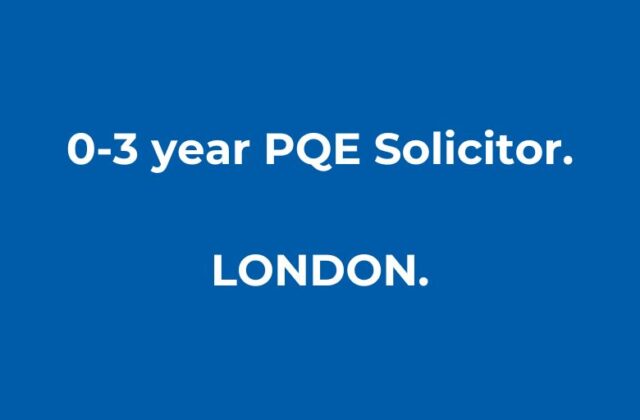 Join our growing team in London as a 0-3 years PQE Solicitors